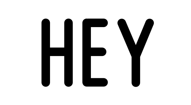 Hey